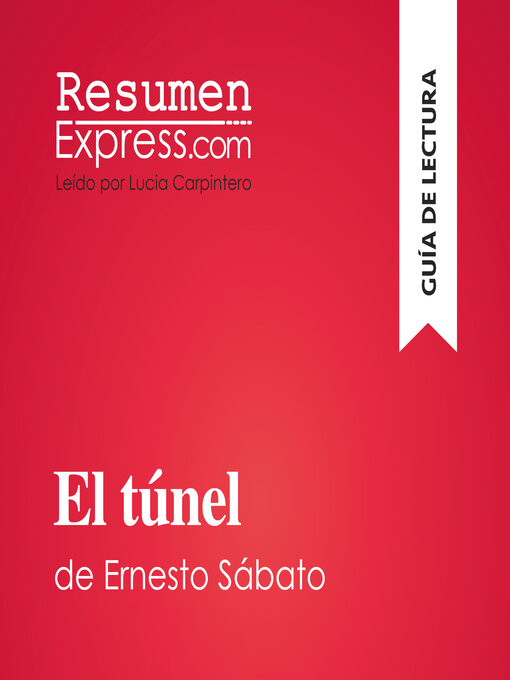 Title details for El túnel de Ernesto Sábato (Guía de lectura) by ResumenExpress - Wait list